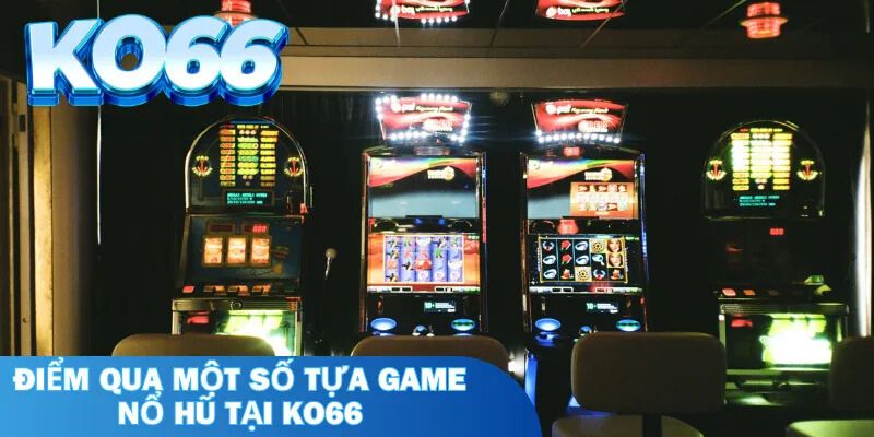 Game Nổ Hũ Online nào đáng thử nhất